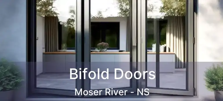  Bifold Doors Moser River - NS