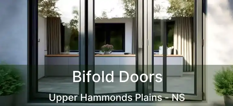  Bifold Doors Upper Hammonds Plains - NS