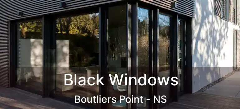  Black Windows Boutliers Point - NS