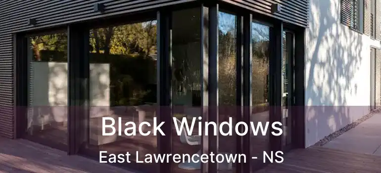  Black Windows East Lawrencetown - NS