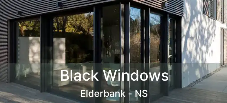  Black Windows Elderbank - NS