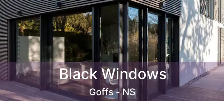  Black Windows Goffs - NS