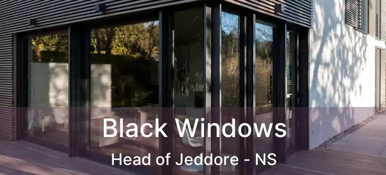  Black Windows Head of Jeddore - NS