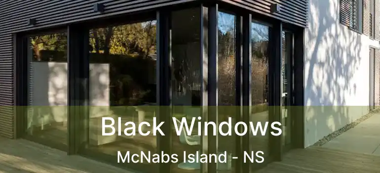  Black Windows McNabs Island - NS