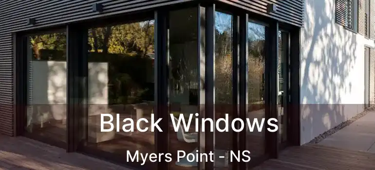  Black Windows Myers Point - NS