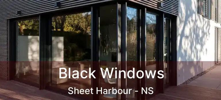  Black Windows Sheet Harbour - NS