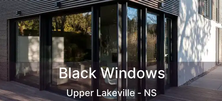  Black Windows Upper Lakeville - NS