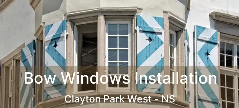  Bow Windows Installation Clayton Park West - NS