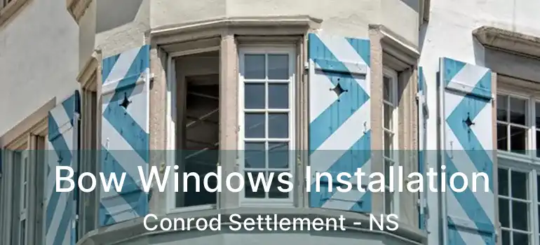  Bow Windows Installation Conrod Settlement - NS