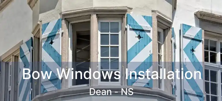  Bow Windows Installation Dean - NS