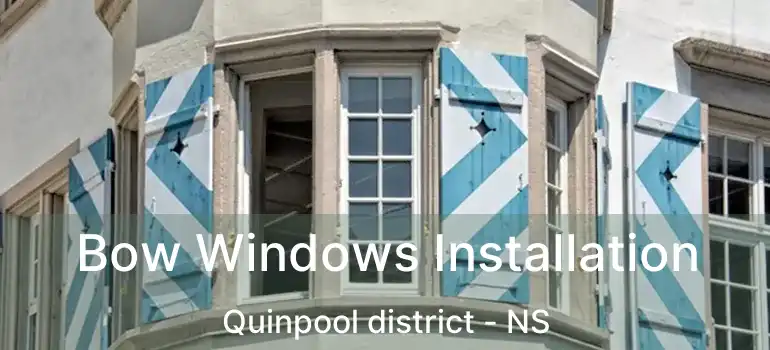  Bow Windows Installation Quinpool district - NS