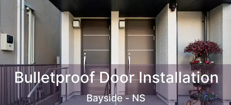  Bulletproof Door Installation Bayside - NS