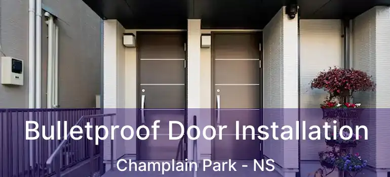  Bulletproof Door Installation Champlain Park - NS