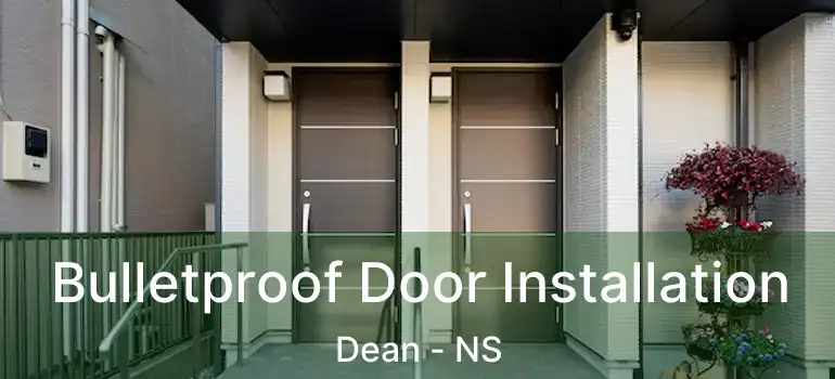  Bulletproof Door Installation Dean - NS