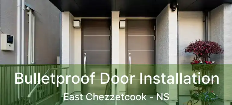  Bulletproof Door Installation East Chezzetcook - NS