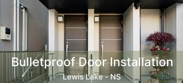  Bulletproof Door Installation Lewis Lake - NS