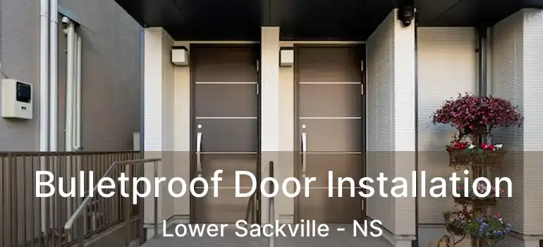  Bulletproof Door Installation Lower Sackville - NS