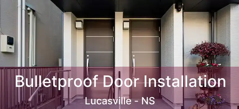  Bulletproof Door Installation Lucasville - NS