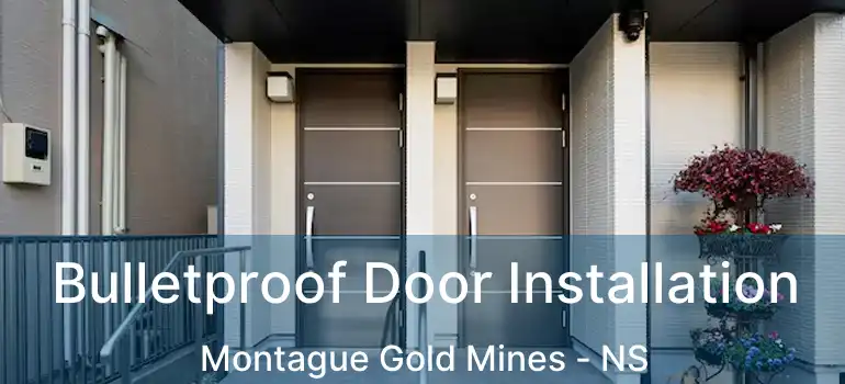  Bulletproof Door Installation Montague Gold Mines - NS