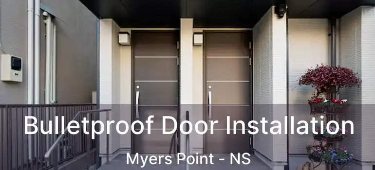  Bulletproof Door Installation Myers Point - NS