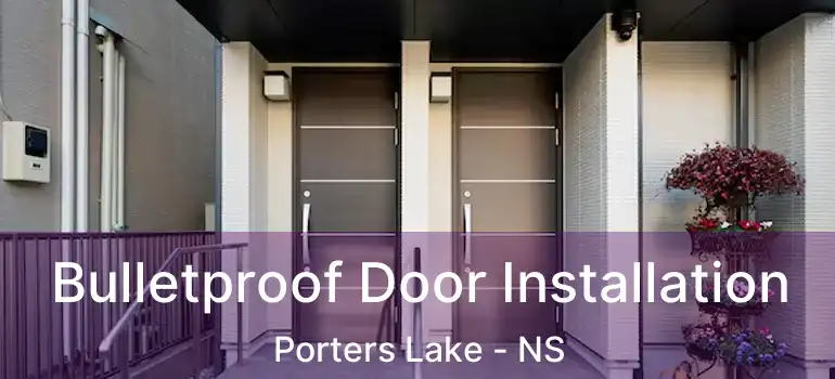  Bulletproof Door Installation Porters Lake - NS