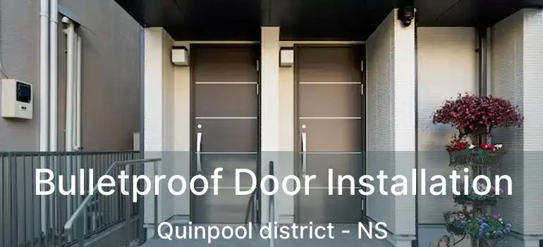  Bulletproof Door Installation Quinpool district - NS