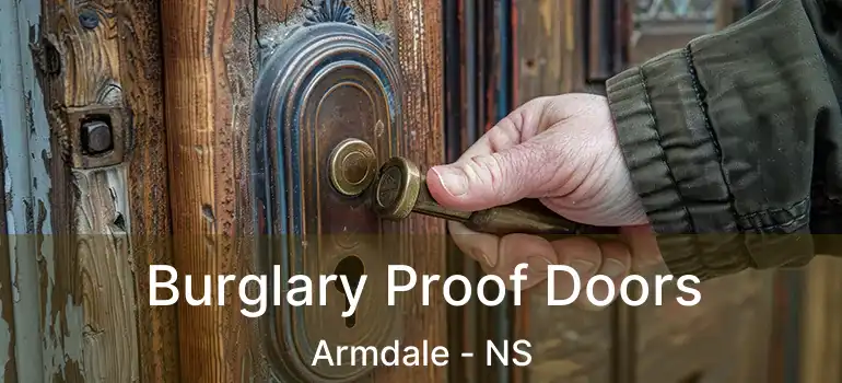  Burglary Proof Doors Armdale - NS