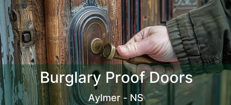  Burglary Proof Doors Aylmer - NS