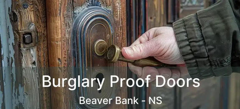  Burglary Proof Doors Beaver Bank - NS