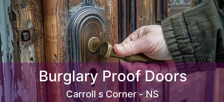  Burglary Proof Doors Carroll s Corner - NS