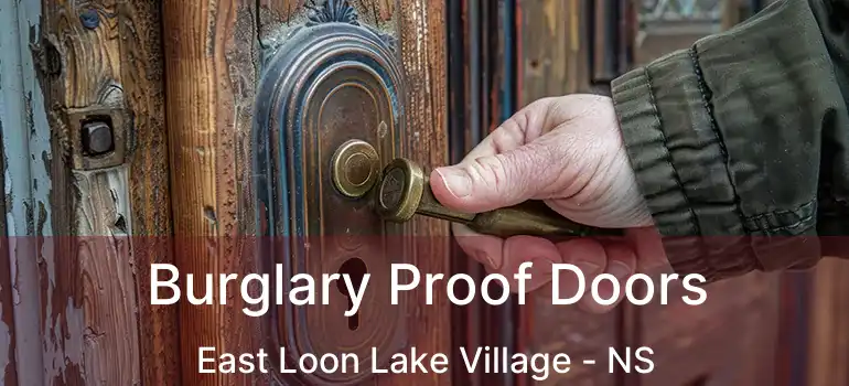  Burglary Proof Doors East Loon Lake Village - NS