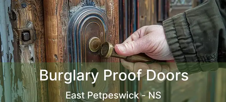  Burglary Proof Doors East Petpeswick - NS