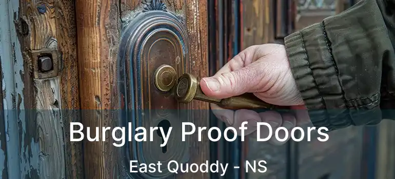  Burglary Proof Doors East Quoddy - NS