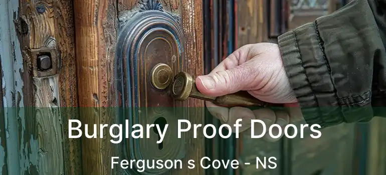  Burglary Proof Doors Ferguson s Cove - NS