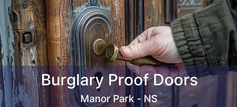  Burglary Proof Doors Manor Park - NS