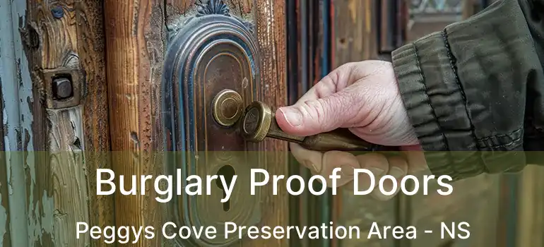  Burglary Proof Doors Peggys Cove Preservation Area - NS