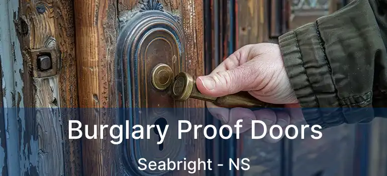  Burglary Proof Doors Seabright - NS