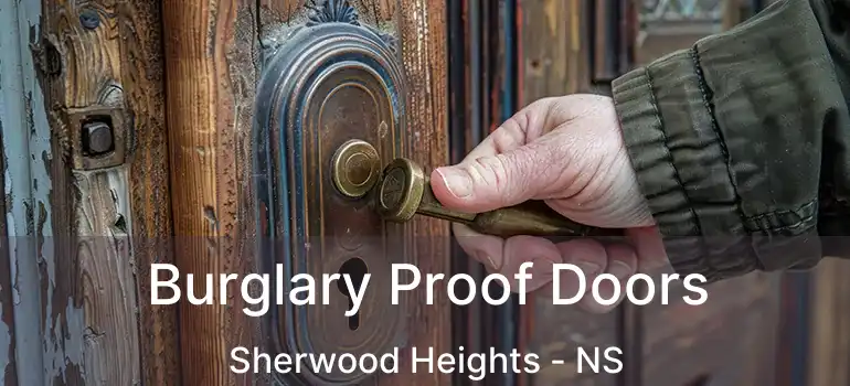  Burglary Proof Doors Sherwood Heights - NS