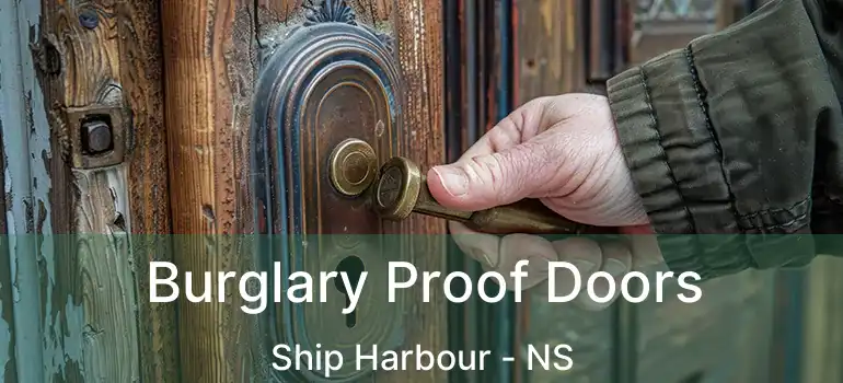  Burglary Proof Doors Ship Harbour - NS