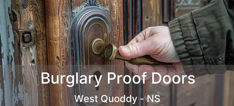  Burglary Proof Doors West Quoddy - NS