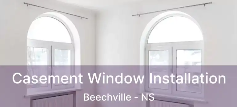  Casement Window Installation Beechville - NS