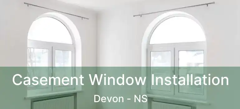  Casement Window Installation Devon - NS