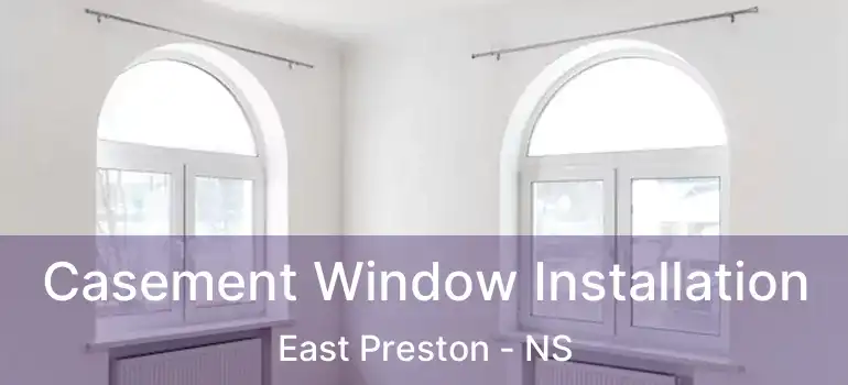  Casement Window Installation East Preston - NS