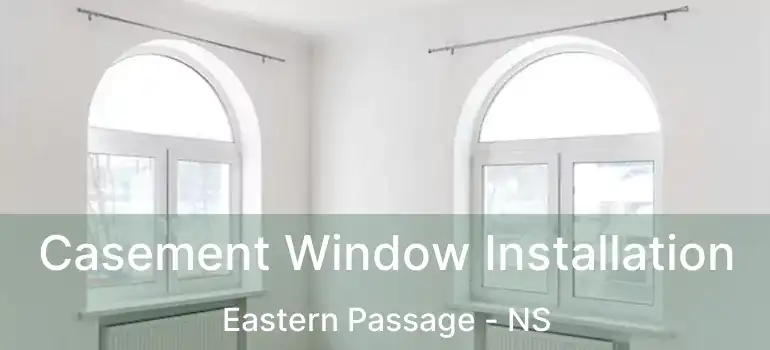  Casement Window Installation Eastern Passage - NS