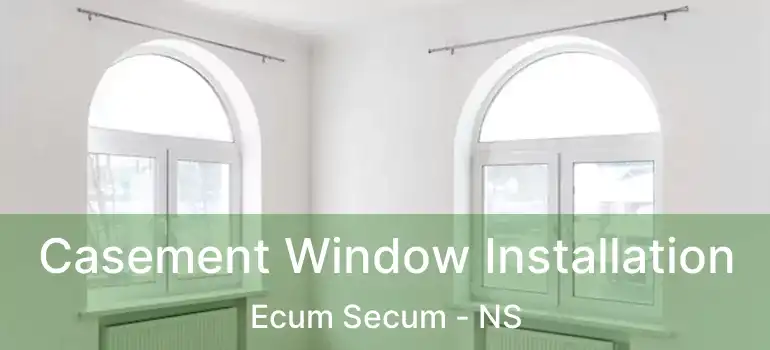  Casement Window Installation Ecum Secum - NS