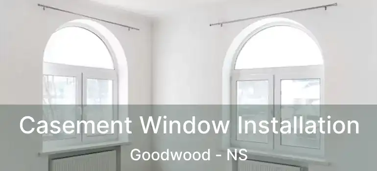  Casement Window Installation Goodwood - NS