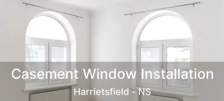  Casement Window Installation Harrietsfield - NS