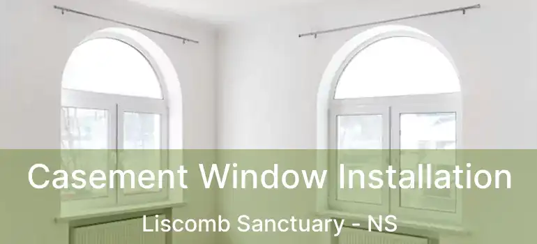  Casement Window Installation Liscomb Sanctuary - NS