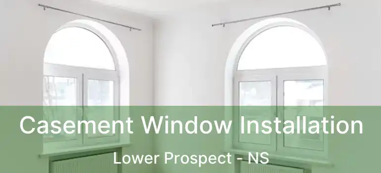  Casement Window Installation Lower Prospect - NS