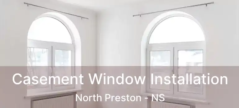  Casement Window Installation North Preston - NS